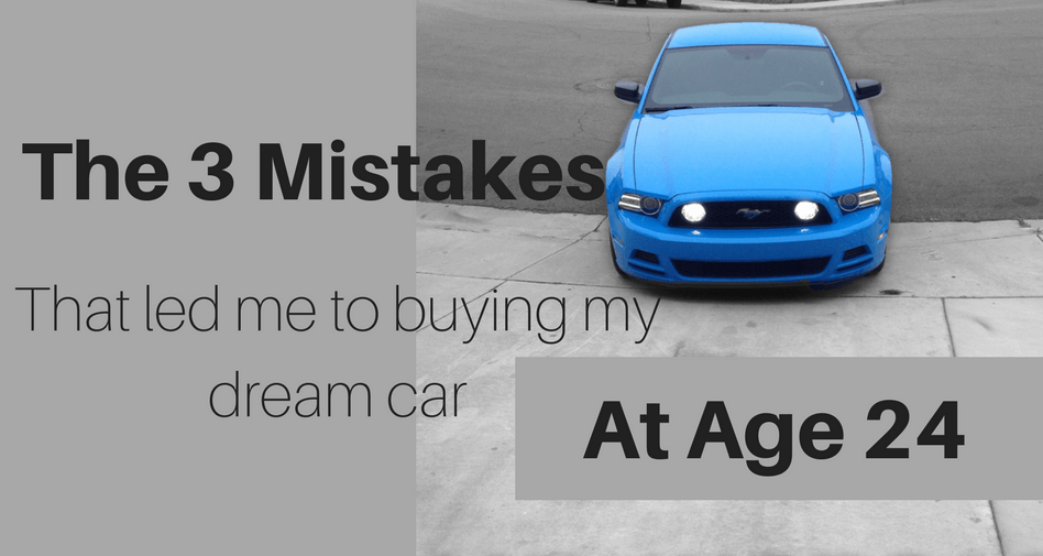 The 3 mistakes that led me to buying my dream car at age 24