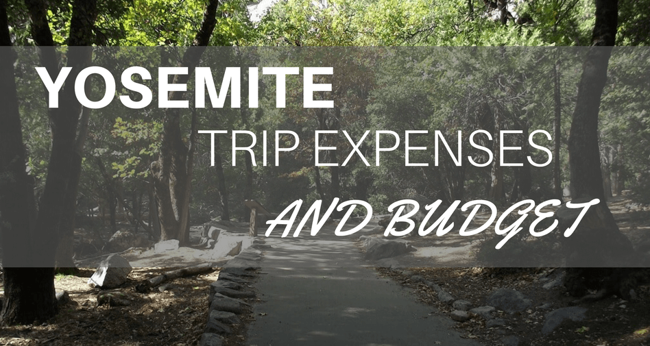 Yosemite Trip Expenses and budget